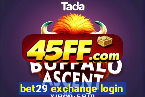 bet29 exchange login